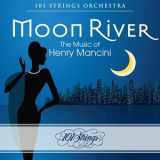 101 Strings Orchestra - Moon River: The Music of Henry Mancini '2024