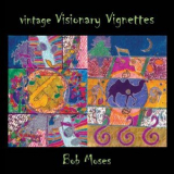 Bob Moses - Vintage Visionary Vignettes '2015