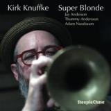 Kirk Knuffke - Super Blonde '2024