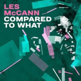 Les McCann - Compared to What '2016