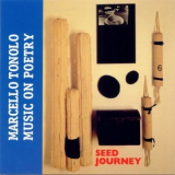 Marcello Tonolo - Seed Journey (Music On Poetry) '1998