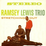 Ramsey Lewis Trio - Stretching out '2024