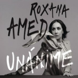 Roxana Amed - UNANIME '2022