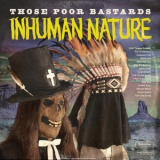 Those Poor Bastards - Inhuman Nature '2018