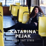 Katarina Pejak - Roads That Cross '2019