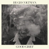 Hugh Coltman - Good Grief '2024