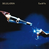 Delegation - Eau De Vie '1979