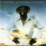 Billy Paul - Got My Head On Straight '1975