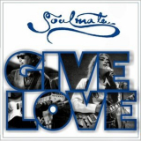 Soulmate - Give Love '2020