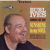 Burl Ives - Sunshine In My Soul: Songs Of Joy '1962