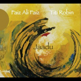 Faiz Ali Faiz & Titi Robin - Jaadu Magic '2009