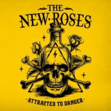 The New Roses - Attracted To Danger '2024