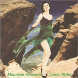 Laura Taylor - Mountain Greenery '1997