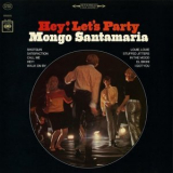 Mongo Santamaria - Hey! Lets Party '1966