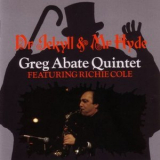 Greg Abate Quintet - Dr. Jekyll And Mr. Hyde '1995