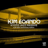 Kyoto Jazz Massive - KJMEOANDO - Kyoto Jazz Massive '2024