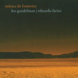 Leo Gandelman - Musica De Fronteira '2014