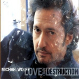 Michael Wolff - Love and Destruction '2006