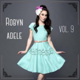 Robyn Adele Anderson - Vol. 9 '2022