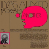 Ilyas Ahmed - A Dream of Another '2023