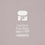 Oneohtrix Point Never - Ambients '2024