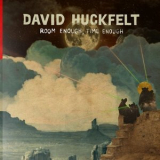 David Huckfelt - Room Enough, Time Enough '2021