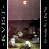 Kvist - For kunsten maa vi evig vike '1996