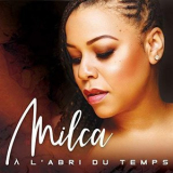 Milca - A labri du temps '2018