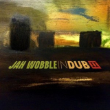 Jah Wobble - In Dub II '2020