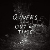 Quivers - Out of Time '2021