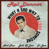 Ral Donner - What a Sad Way to Love Someone '2022