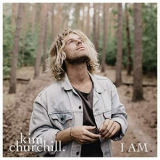 Kim Churchill - I AM '2019