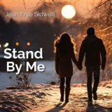 Jean Frye Sidwell - Stand by Me '2023