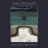 Ivan Paduart - Plays Burt Bacharach '2012