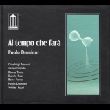 Paolo Damiani - Al Tempo Che Fara '2007