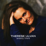 Therese Ulvan - Already There '2009