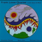 Frank Lowe - Lowe-down & Blue '2002