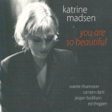 Katrine Madsen - You Are So Beautiful '1998