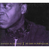 Rashied Ali Quintet - No One in Particular '2001