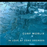 Gurf Morlix - In Love at Zero Degrees '2024