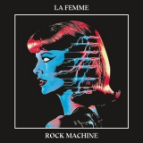 La Femme - Rock Machine '2024