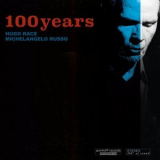 Hugo Race - 100 Years '2024