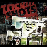 Trick Shots - Shadows Of A Killing Time '2009
