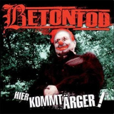 Betontod - Hier kommt Arger '1998