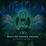 Maneesh de Moor - Medicine Buddha Arkana '2018