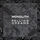 Monolith - Falling Dreams '2018