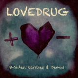 Lovedrug - B-Sides, Rarities & Demos '2019