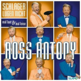 Ross Antony - Schlager lugen nicht: mal laut & mal leise '2020