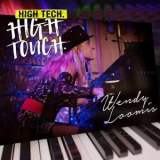 Wendy Loomis - High Tech, High Touch '2018