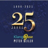 Peter Seiler - 25 Jahre KlangOase '2021